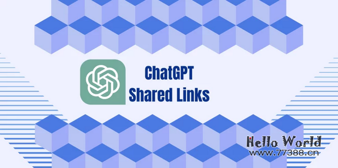 什么是 ChatGPT 共享链接？OpenAI 正式推出共享链接